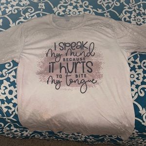 I speak my mind because it hurts to bite my tongue t shirt